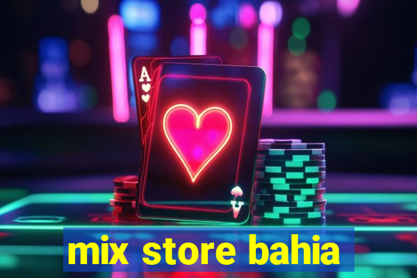 mix store bahia